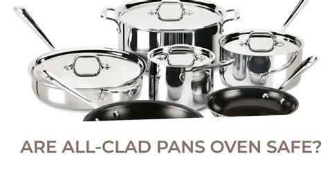 Are All Clad Pans Oven Safe Cooking Finding Are All Clad Pans Oven Safe Cooking Finding