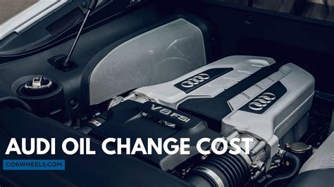 Audi Oil Change Cost How Much Is It At Dealership