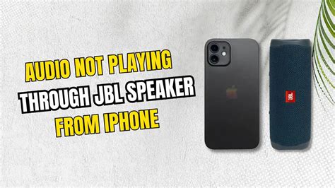 Audio Not Playing Through Jbl Speaker