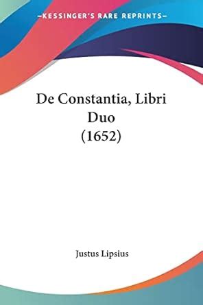 De Constantia Libri Duo De Constantia Libri Duo