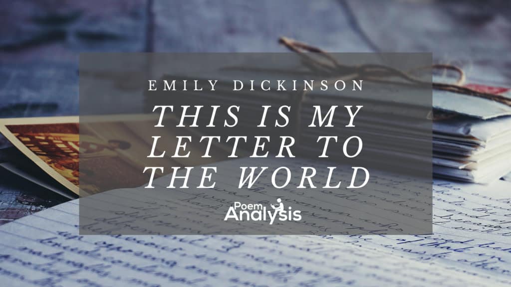 Exploring Emily Dickinson Amp 39 This Is My Letter To The World Amp 39 Analysis