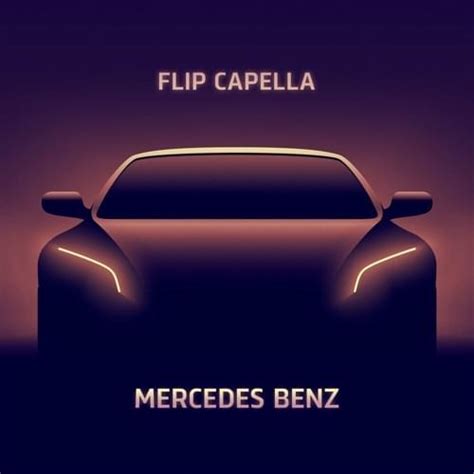 Flip Capella Mercedes Benz Lyrics Genius Lyrics