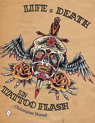 Life Death In Tattoo Flash Norrell Christopher 9780764342059 Amazon Com Books Life Death In Tattoo Flash Norrell Christopher 9780764342059 Amazon Com Books