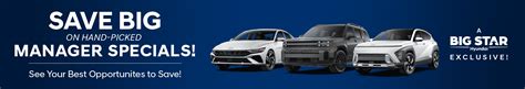New Hyundai Manager Specials Big Star Hyundai