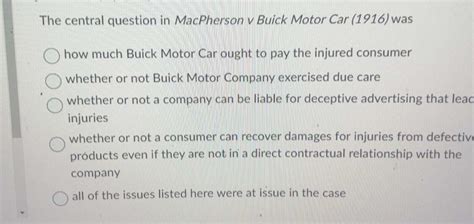 Solved The Case Of Macpherson V Buick Motor Car In 1916 Chegg Com