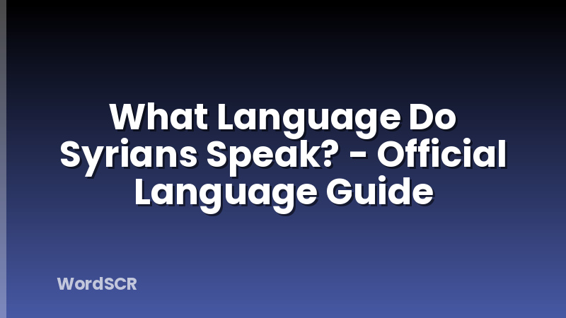 What Language Do The Syrians Speak What Language Do The Syrians Speak