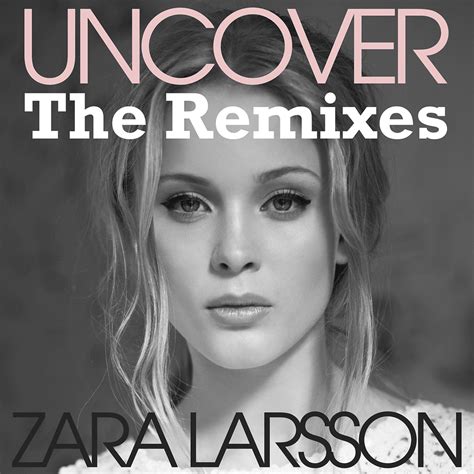 Zara Larsson Uncover Lyrics Genius Lyrics Zara Larsson Uncover Lyrics Genius Lyrics