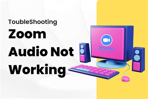 Zoom Audio Not Working Quick Guide With Four Simple Steps